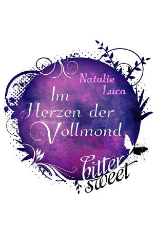 [BitterSweet 01] • Im Herzen der Vollmond